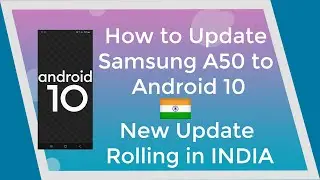 How to Update Samsung A50 to Android 10