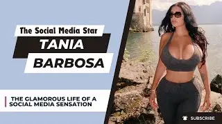 Tania Barbosa: The Brazilian Beauty Taking Social Media by Storm!