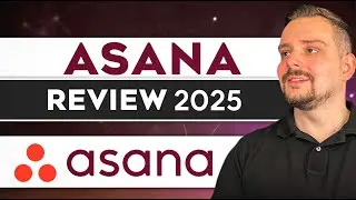 ASANA Review - 2025 | Is Asana Project Management Tool STILL Worth it?