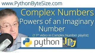 Python Complex Numbers (11) Powers of an Imaginary Number