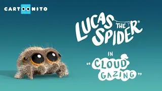 Lucas the Spider - Cloud Gazing - Short