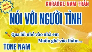 Karaoke Nói Với Người Tình Tone Nam | Nam Trân