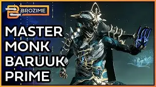 MASTER MONK BARUUK PRIME | Warframe Build Refresh