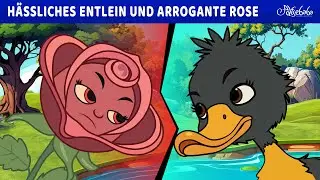 Das Hässliche Entlein und die Arrogante Rose 🦆🌹 | Märchen für Kinder | Gute Nacht Geschichte