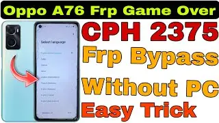 Oppo A76 (CPH 2375) Frp Bypass Without PC 2023 || Fresh New Trick || @RamuMobileSolution