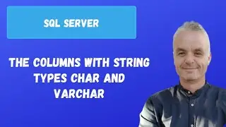 The columns with string types CHAR and VARCHAR | SQL Server