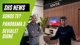 SHS News: Sonos TV? New Atmos Soundbars? PLUS a big reveal