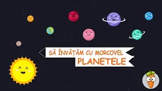 Sa invatam cu Morcovel - Planetele