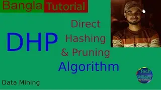 Direct Hashing and Pruning (DHP) algorithm math. Bangla tutorial.