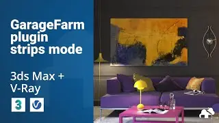 GarageFarm.NET | 3ds Max + V-Ray | Strips mode | Plugin tutorial