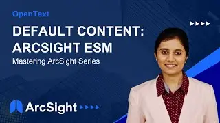 Default Content: ArcSight ESM | Mastering ArcSight Series