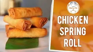 How to Make a Chicken Spring Roll by Chef Pankaj