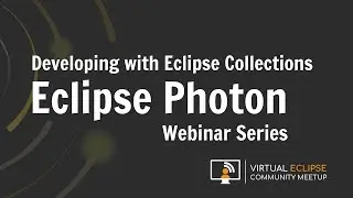 vECM | Developing with Eclipse Collections - Eclipse Photon Series