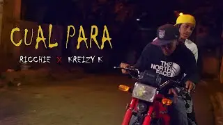 Ricchie, Kreizy K - CUAL PARA (Video Oficial)