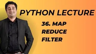 #36 Python Lecture | Map Reduce and Filter in Python