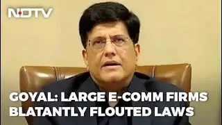 US E-Commerce Giants Are 'Arrogant', Flouting Our Laws: Piyush Goyal