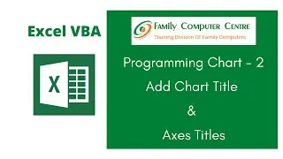 Excel VBA Tutorial | How to Add Chart Title & Axes Title Using VBA Code