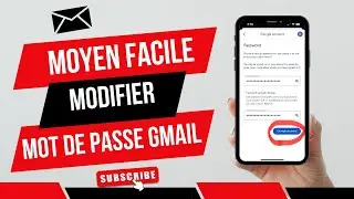 Le moyen le plus simple de changer votre mot de passe Gmail mise à jour 2024