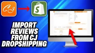 How To Import Reviews From Cj Dropshipping To Shopify (2024) - Easy Fix