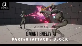 Smart Enemy AI |  (Part 8:  Player Attack & Enemy Block) | Tutorial in Unreal Engine 5 (UE5)