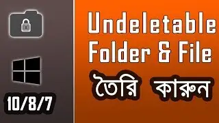 How To Make UNDELETABLE FOLDER or FILE in Windows 10/7/8