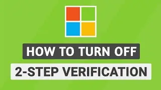 How to Turn Off Two-Step Verification on Microsoft Account!