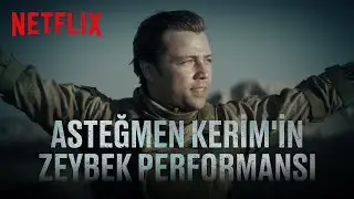 Yolun Açık Olsun | Kerimoğlu Zeybeği | Netflix