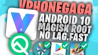 Android 10 VphoneGaga With Magisk - Huge Update Super Fast And Smooth Without Lags!