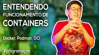 Entendendo Funcionamento de Containers