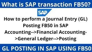 How to perform a Journal Entry Posting FB50 in SAP I FB50 Transaction Tutorial I FB50 POSTING IN SAP