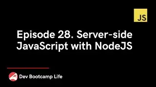 Episode 28. Server-side JavaScript with NodeJS