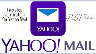 Securing Your Yahoo Mail: Two-Step Verification Setup Guide