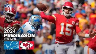 Detroit Lions vs. Kansas City Chiefs | Semana 2 - Pretemporada NFL 2024 | Resumen en español