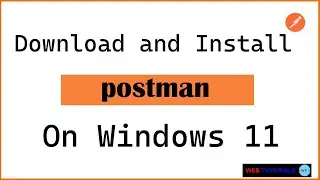 Postman Installation on Windows 11