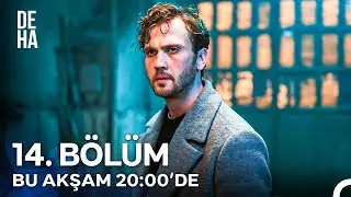 Deha 14. Bölümü ile Bu Akşam 
