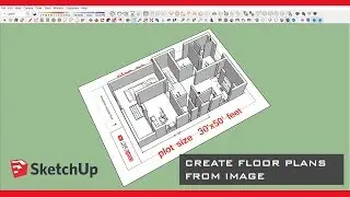 Creating Floor Plans From Image // SketchUp // 3D Model