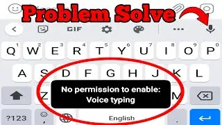 No Permission To Enable Voice Typing  In Gboard ।। Voice Typing Nahi Ho Raha Hai