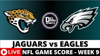 JACKSONVILLE JAGUARS VS PHILADELPHIA EAGLES LIVE 🏈 NFL Game Score Play-by-Play Week 9 - NOV 3, 2024