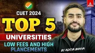 Top 5 Universities under CUET 2024 |  Salary Package, Courses ,Placements |  Complete Details