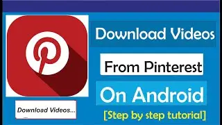 How To Download Videos From Pinterest On Android