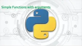 74.Complete Python Basics for Automation - Simple Functions with Arguments