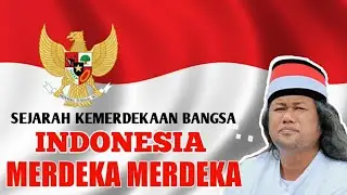 GUS MUWAFIQ TERBARU AGUSTUS 2020 SEJARAH KEMERDEKAAN INDONESIA