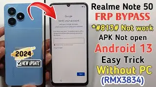 Realme Note 50 Frp Bypass Android 13 | Realme (RMX3834) FRP Bypass | *#813# Code Not Work Without PC