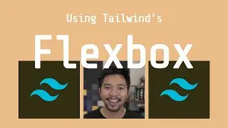 Using Tailwind CSS Flexbox Classes