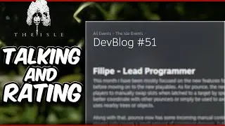 Talking About DevBlog #51 | The Isle Evrima