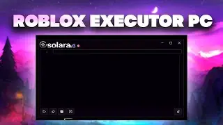 Roblox Executor - Solara V3 (Byfron Bypasses) How to Download Solara (UPDATE)