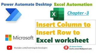 Power Automate Desktop || Module 5 : Excel Automation - InsertColumn , Insert Row to Excel Worksheet