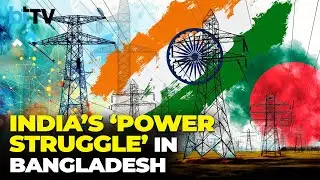 Bangladesh's Payment Delays Put Indian Power Firms At Risk As They Await Over $1 Billion In Payments