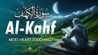 SURAH AL KAHF- سورة الكهف | MOST BEAUTIFUL CALM VOICE WILL YOUR HEART TOUCHING  | Habibullah TV