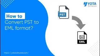 How to Convert PST to EML File Format | Best Way 2023